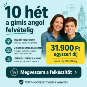 Gimnáziumi Angol Felvételi Felkészítő Program (10 hetes program, örökös hozzáférés!)
